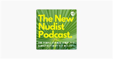 The Naturist Living Show: Family Nudist History on Apple Podcasts.